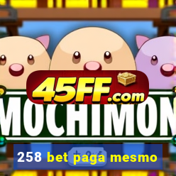 258 bet paga mesmo